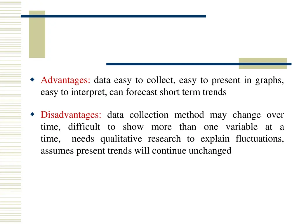 advantages data easy to collect easy to present