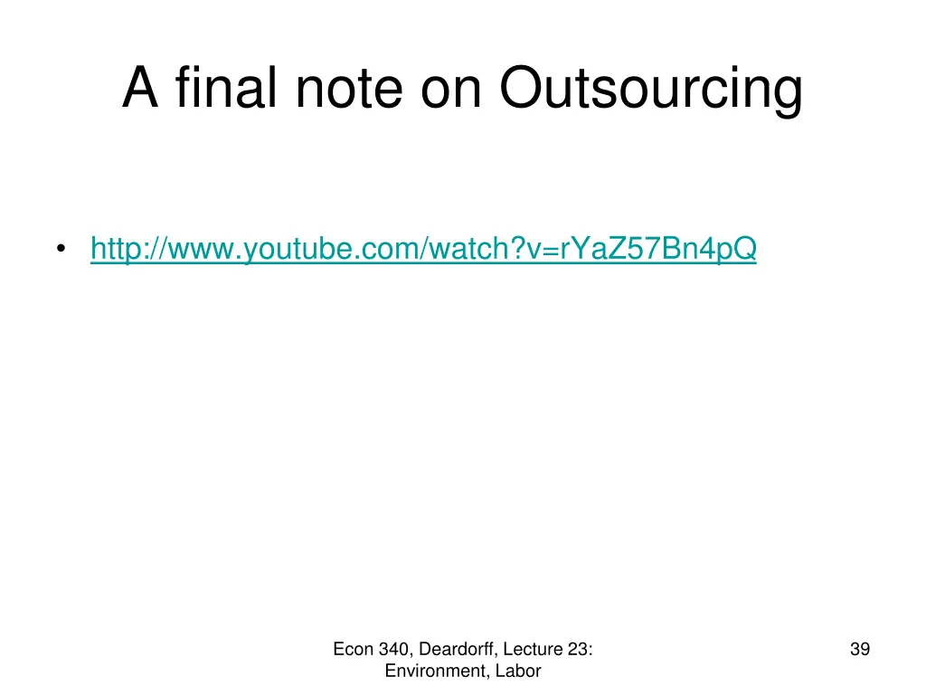 a final note on outsourcing