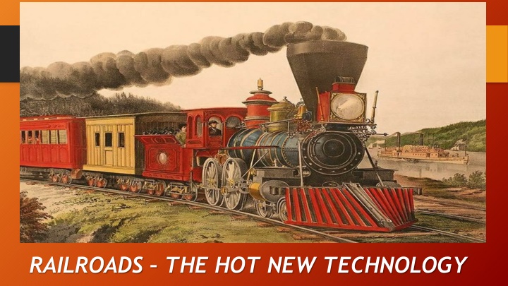railroads the hot new technology