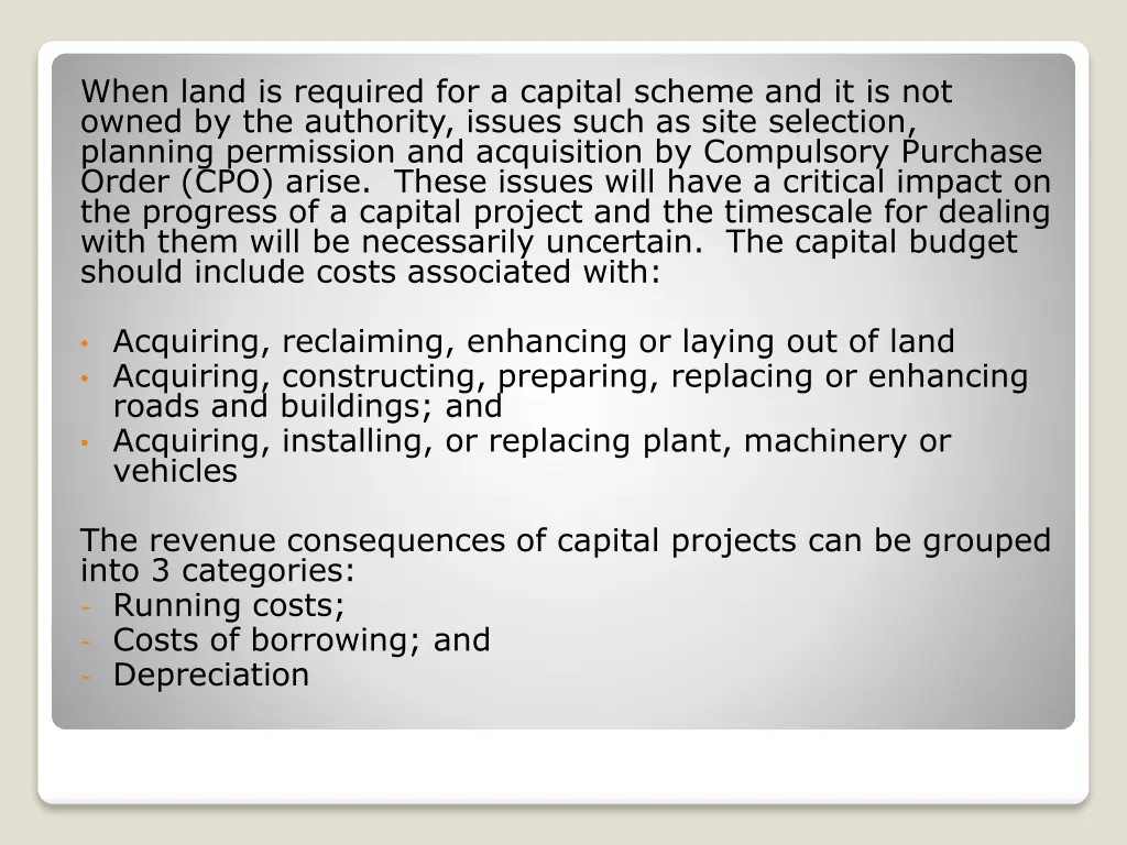 when land is required for a capital scheme