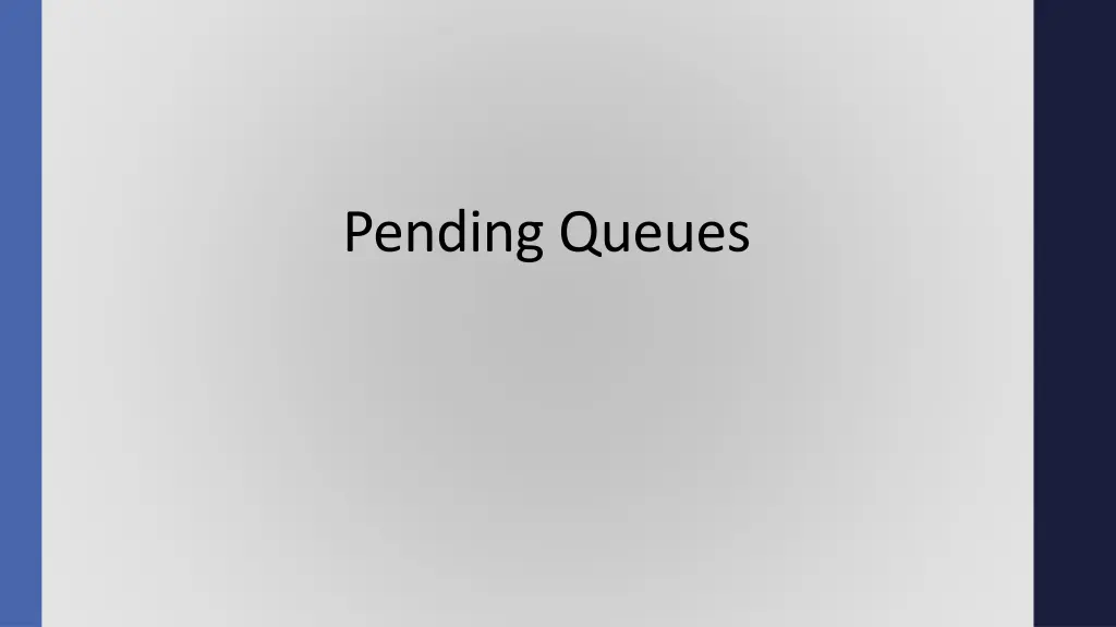 pending queues