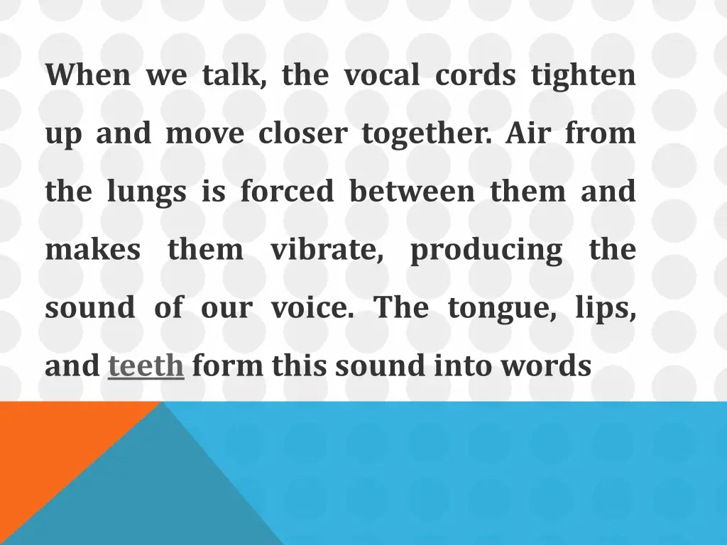 when we talk the vocal cords tighten