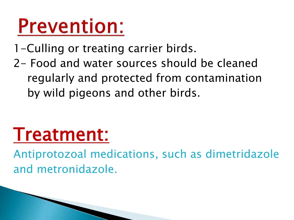 1 culling or treating carrier birds 2 food