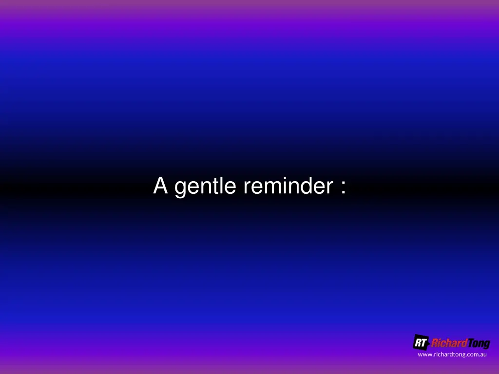 a gentle reminder