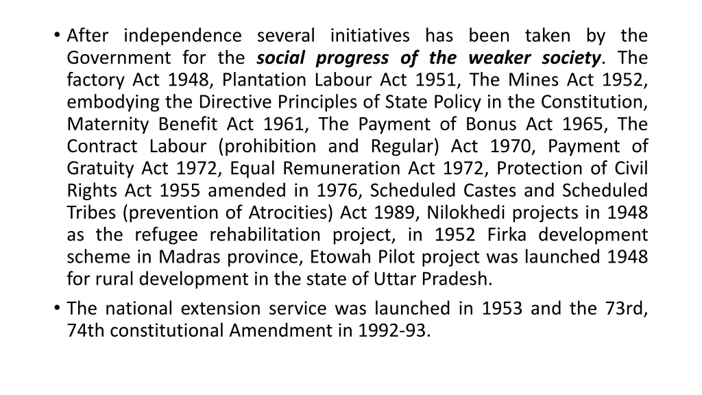 after independence several initiatives has been