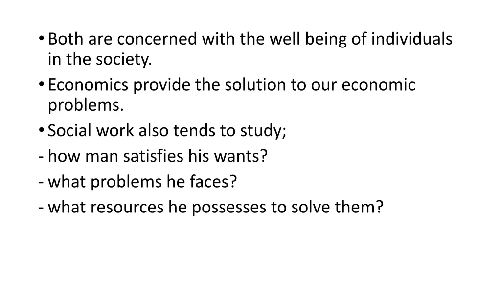 both are concerned with the well being