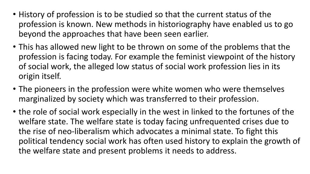 history of profession is to be studied so that