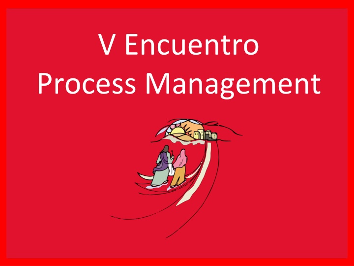 v encuentro process management