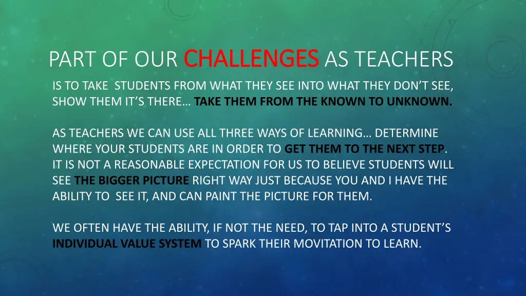 part of our challenges challenges as teachers