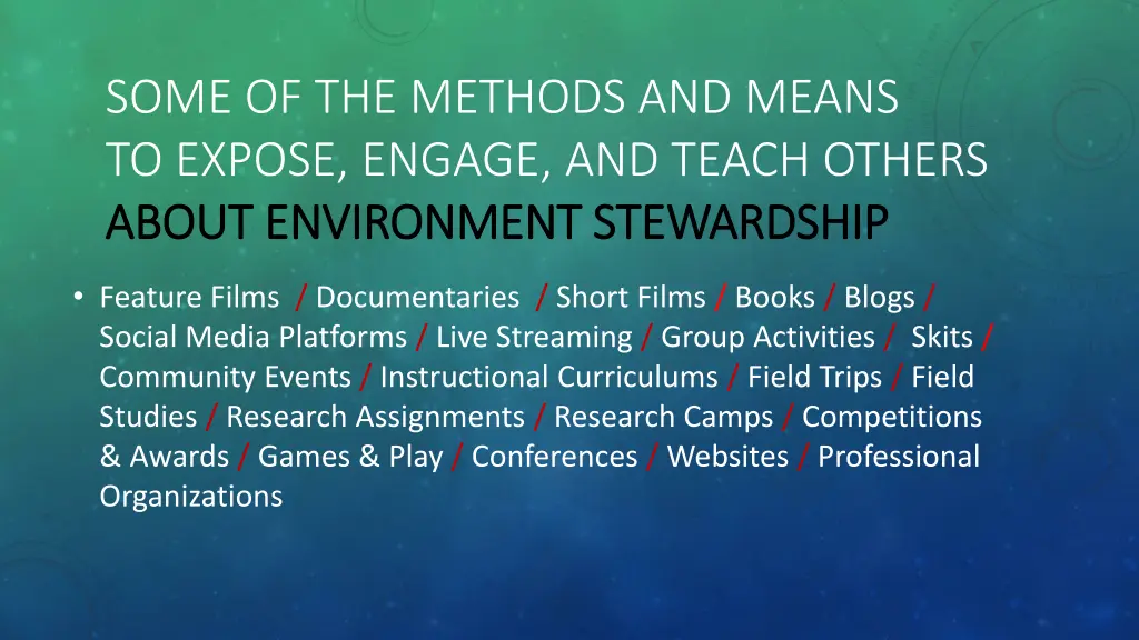 some of the methods and means to expose engage