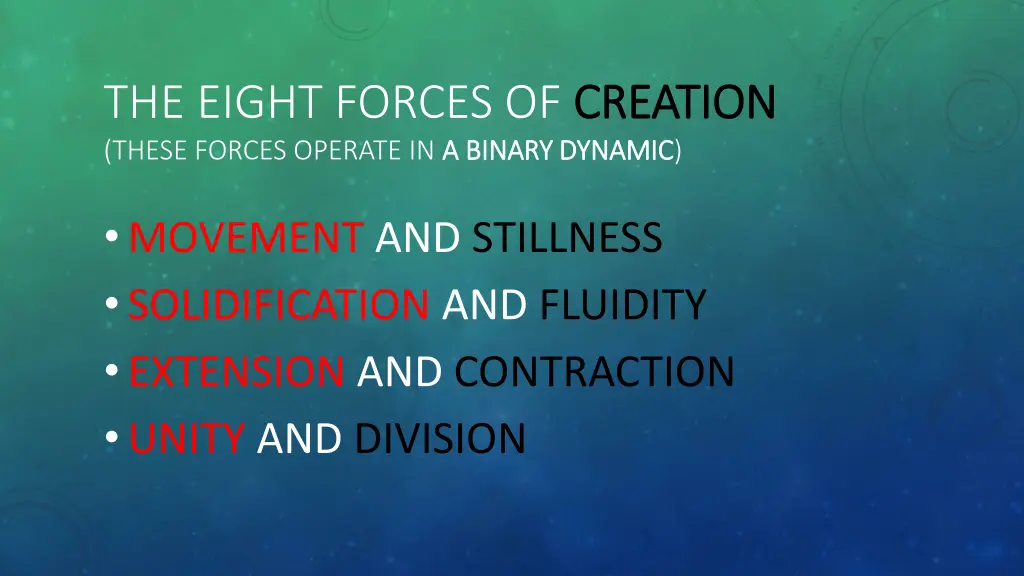 the eight forces of creation these forces operate