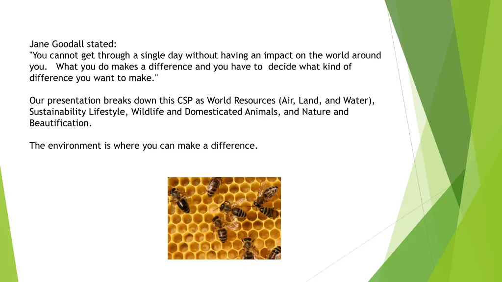 jane goodall stated you cannot get through