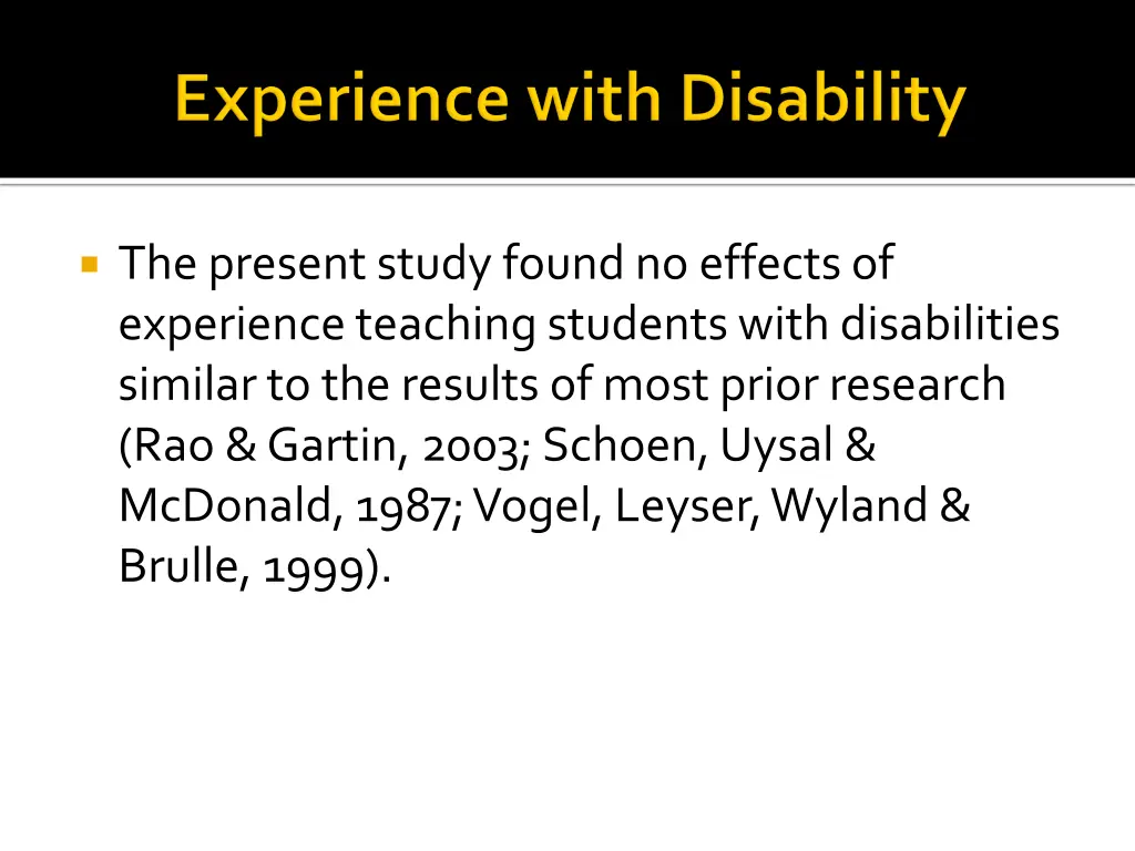 the present study found no effects of experience