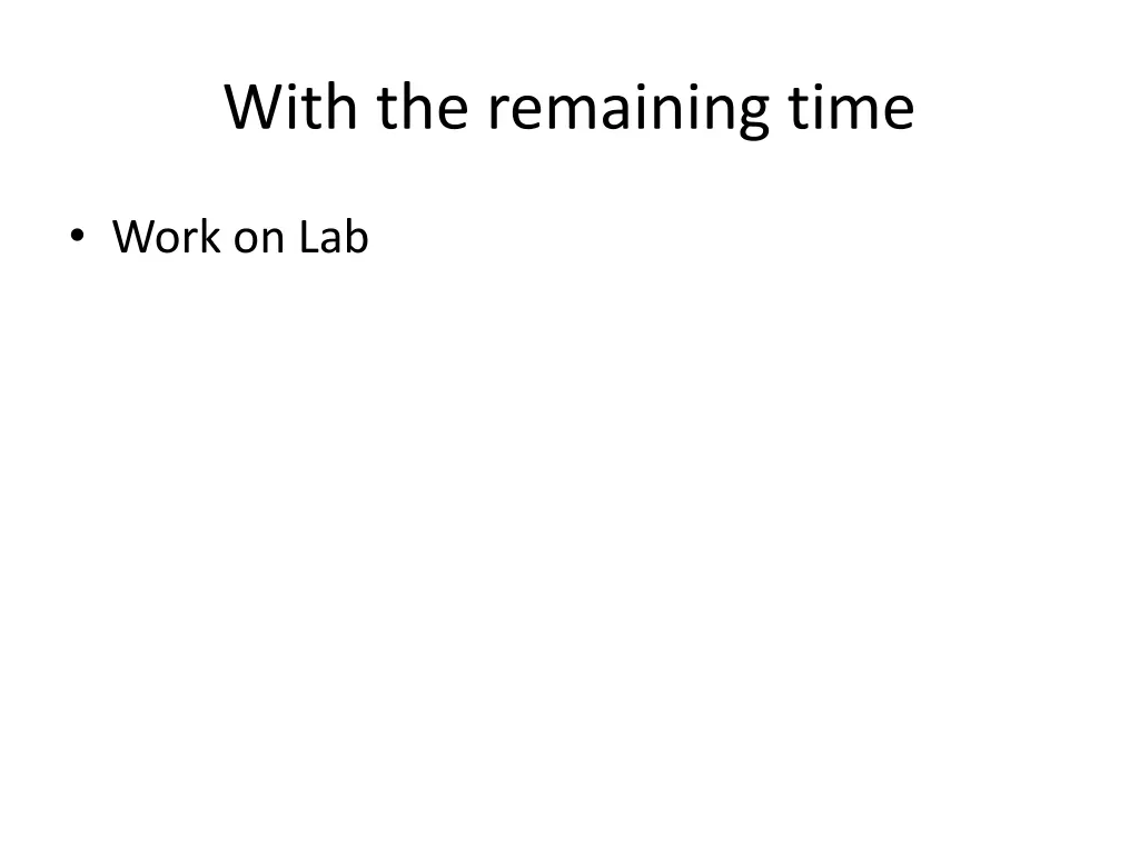 with the remaining time