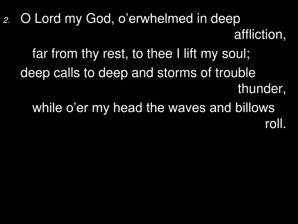 2 o lord my god o erwhelmed in deep