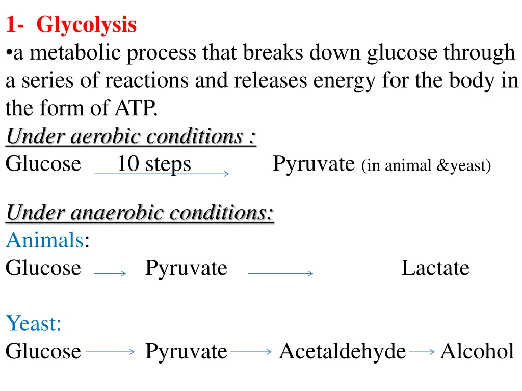 1 glycolysis a metabolic process that breaks down