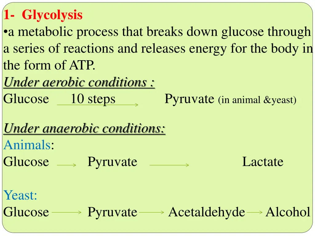 1 glycolysis a metabolic process that breaks down