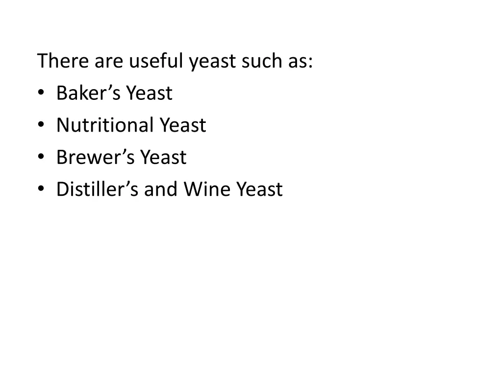 there are useful yeast such as baker s yeast