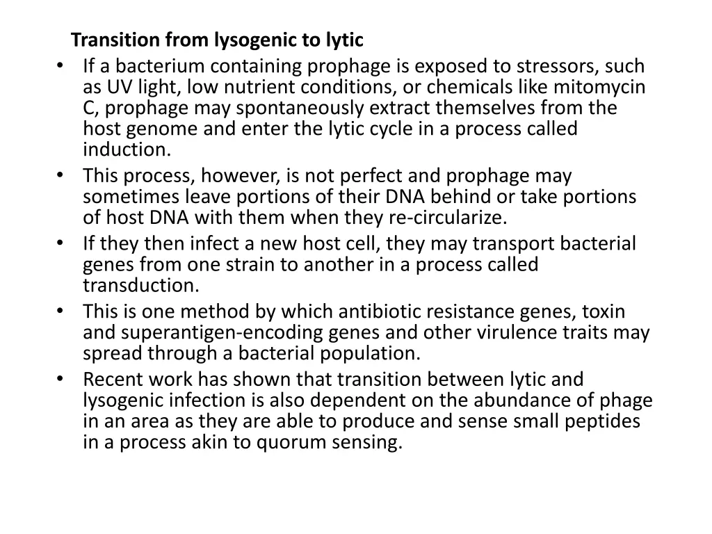 transition from lysogenic to lytic if a bacterium