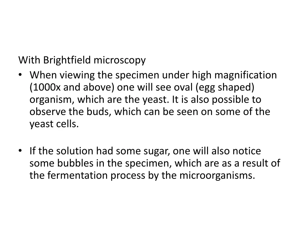 with brightfield microscopy when viewing