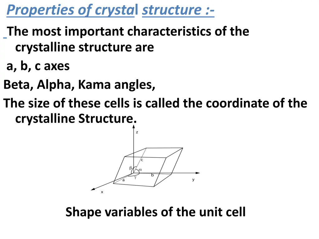 properties of crysta l structure the most