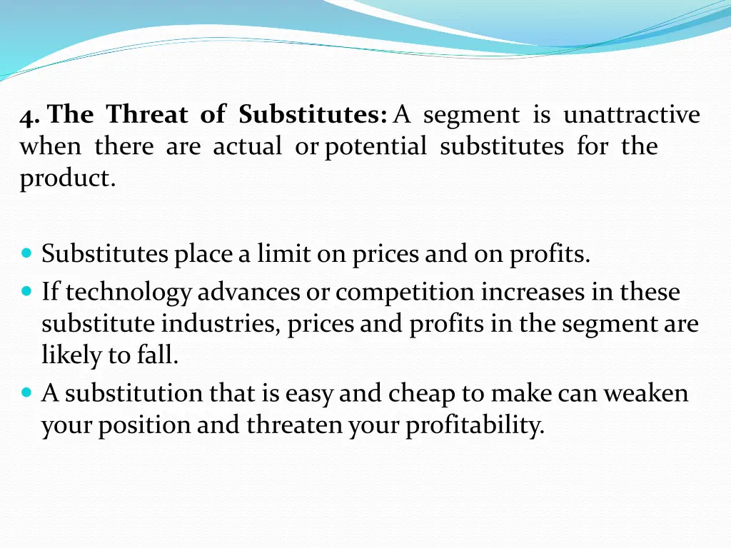 4 the threat of substitutes a segment