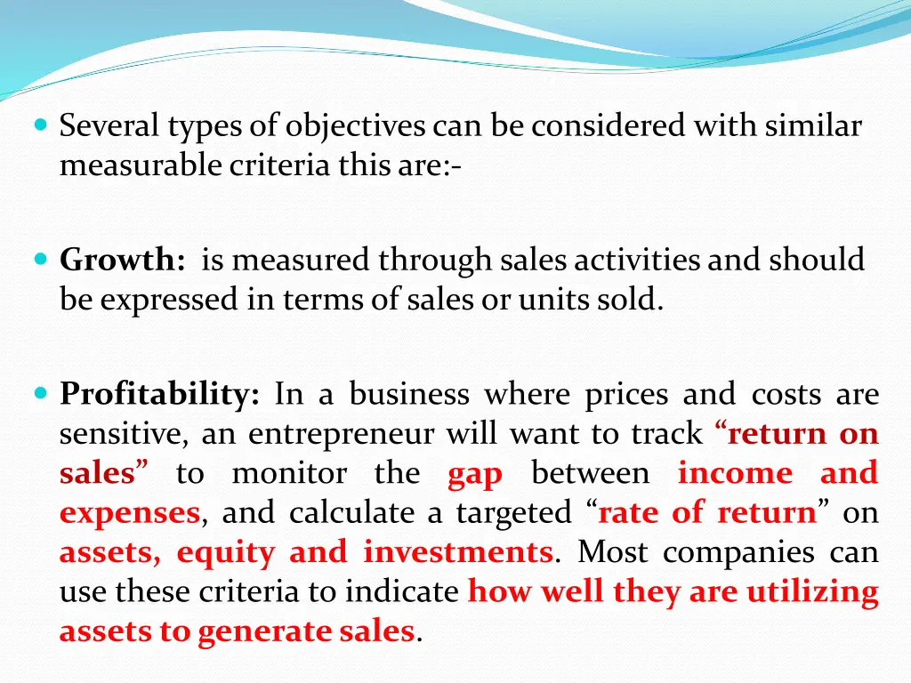 several types of objectives can be considered