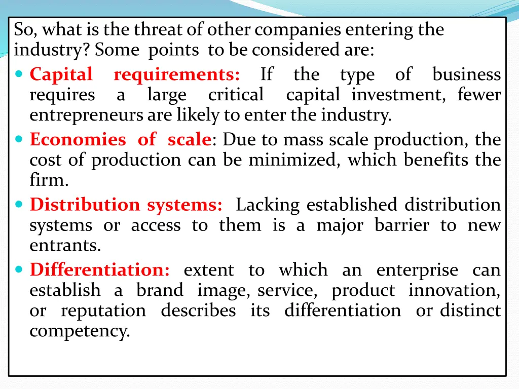 so what is the threat of other companies entering