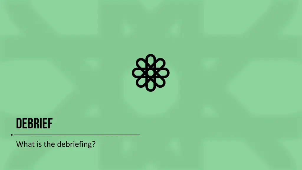 what is the debriefing