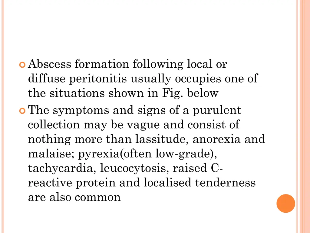 abscess formation following local or diffuse