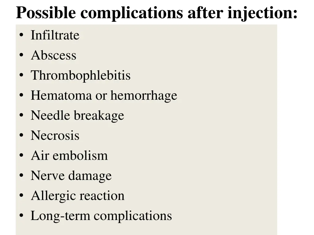 possible complications after injection infiltrate