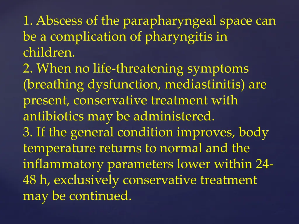 1 abscess of the parapharyngeal space