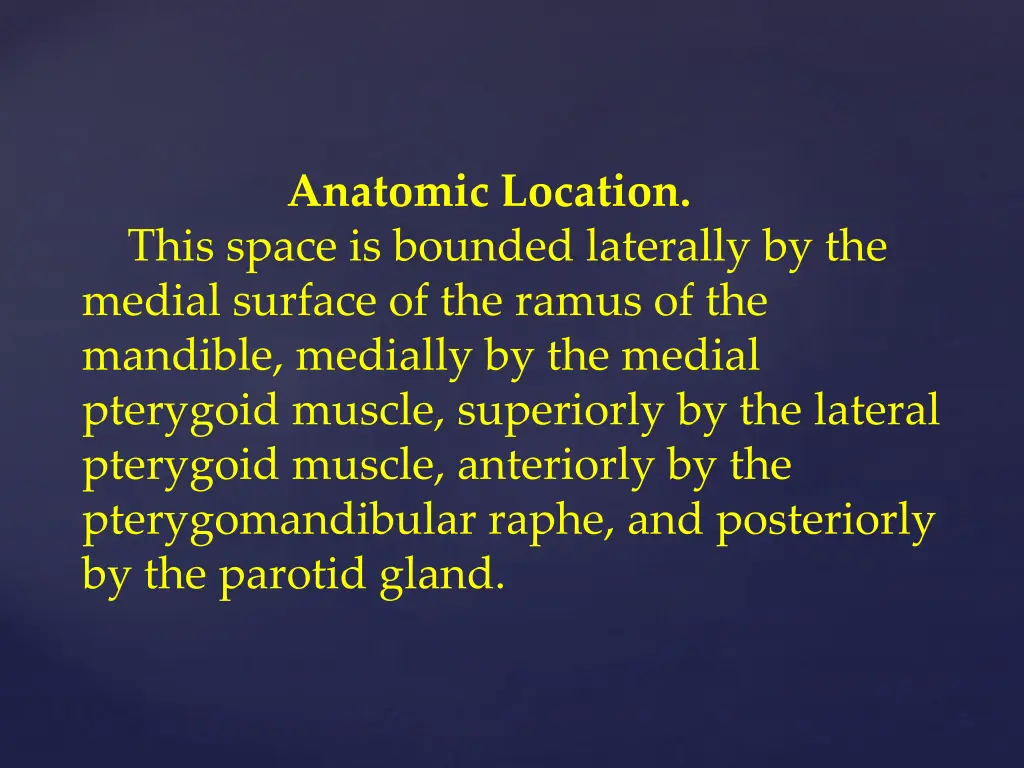 anatomic location this space is bounded laterally