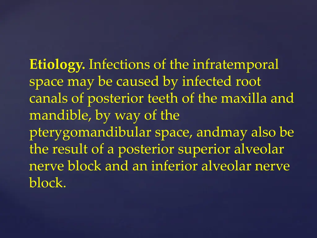 etiology infections of the infratemporal space