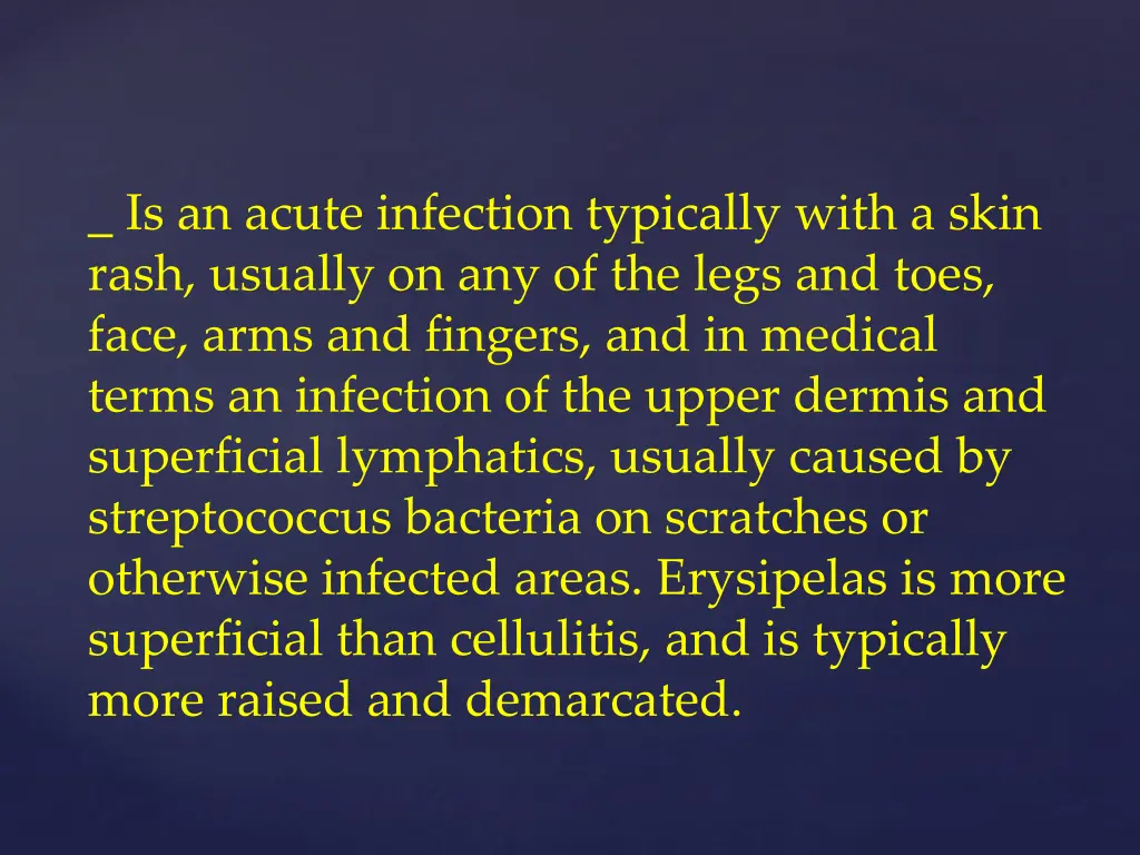 is an acute infection typically with a skin rash