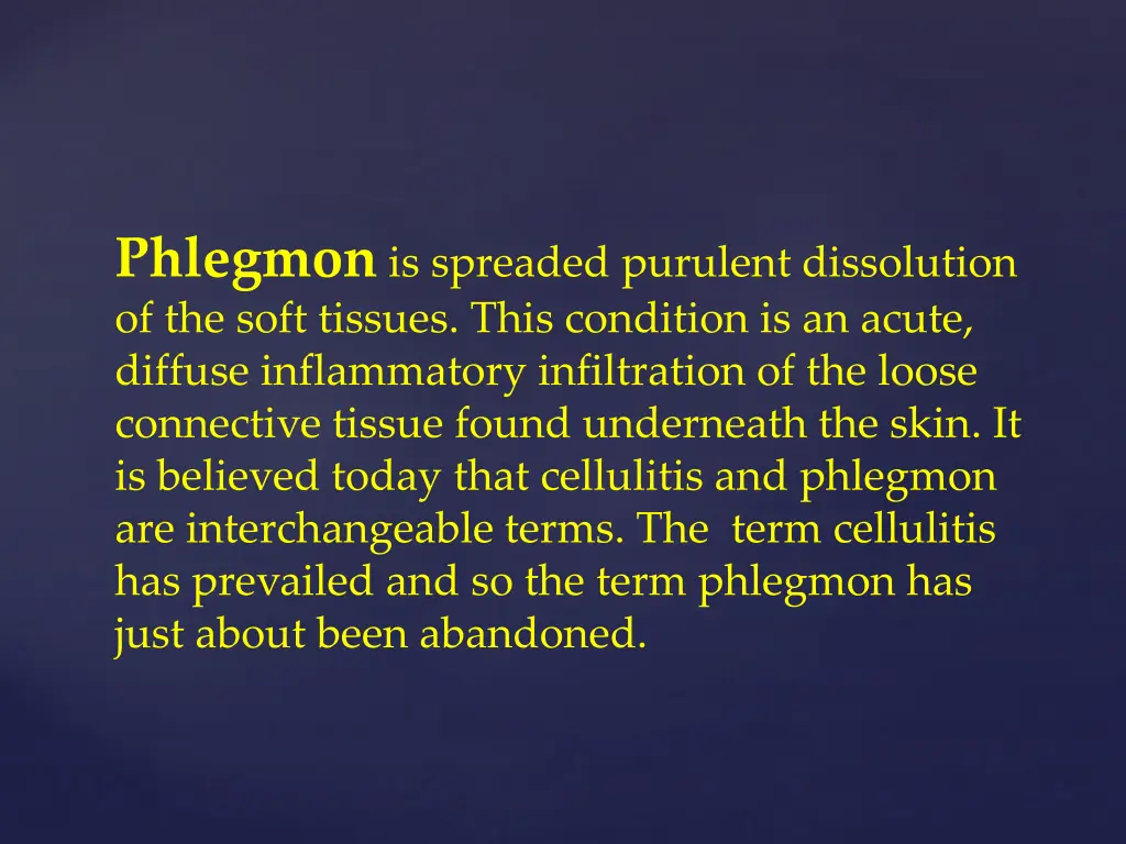 phlegmon is spreaded purulent dissolution