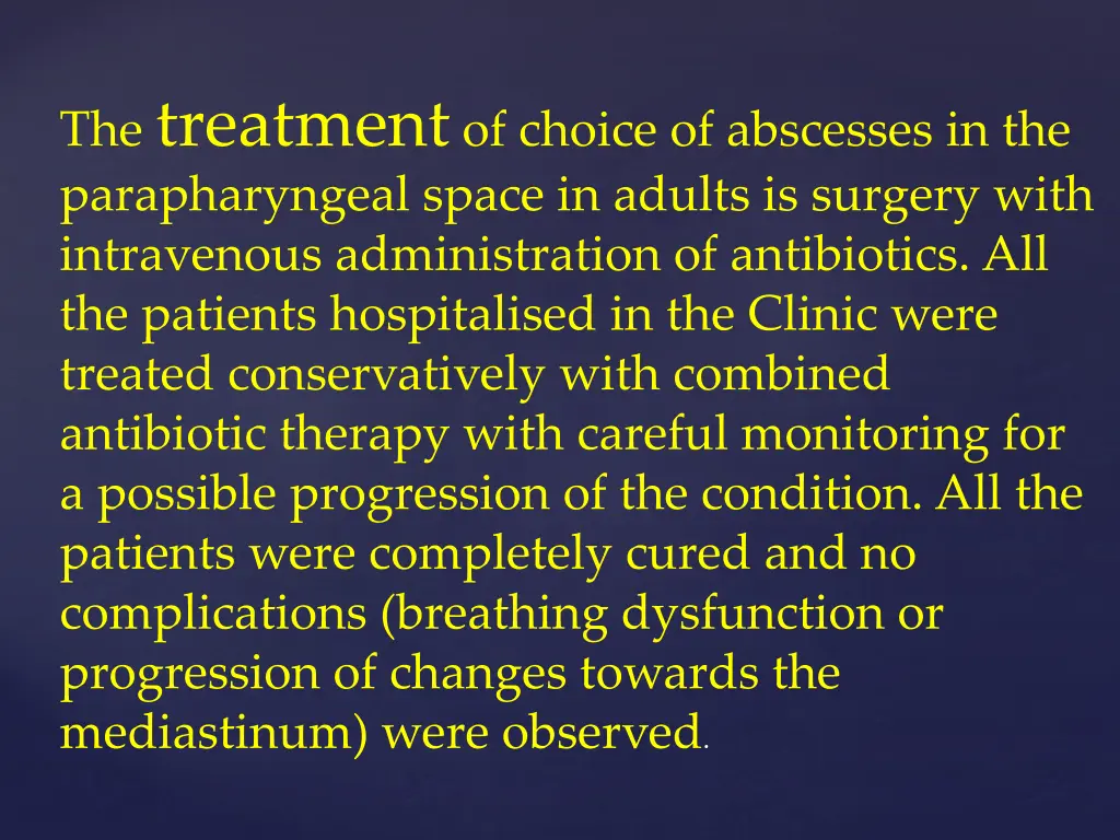 the treatment of choice of abscesses