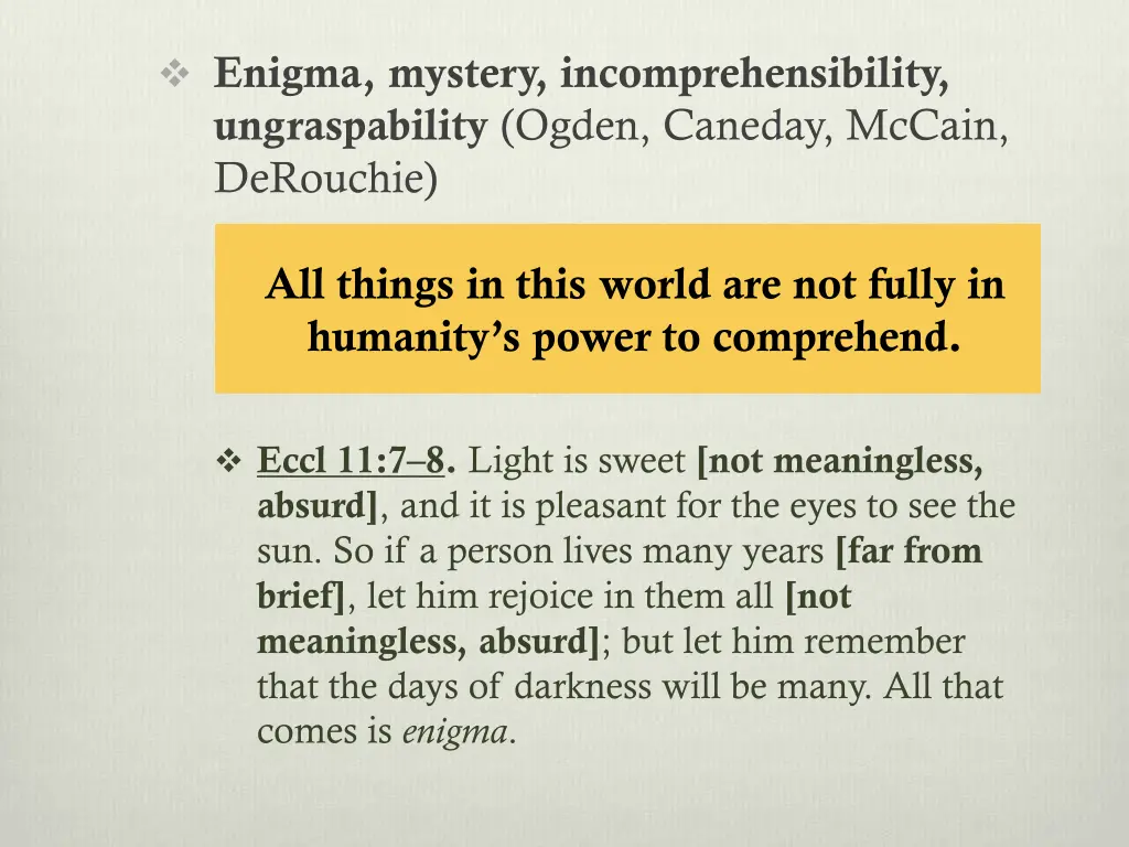 enigma mystery incomprehensibility ungraspability