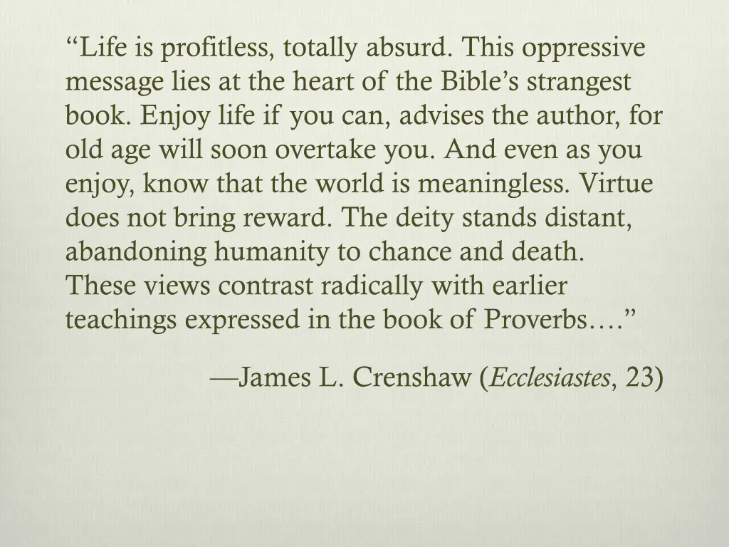 life is profitless totally absurd this oppressive