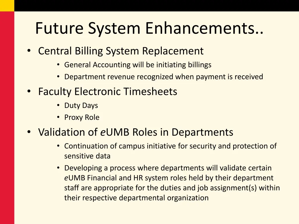 future system enhancements central billing system