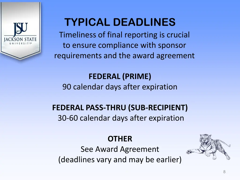 typical deadlines timeliness of final reporting
