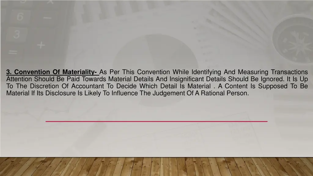 3 convention of materiality as per this