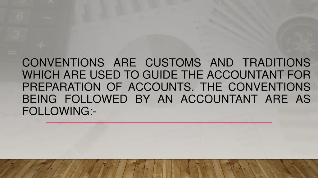 conventions are customs and traditions which