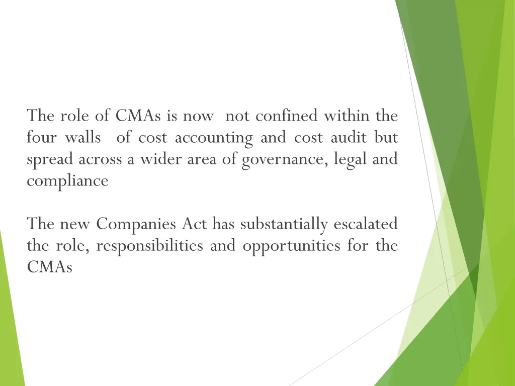 the role of cmas is now not confined within