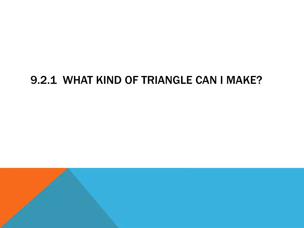 9 2 1 what kind of triangle can i make