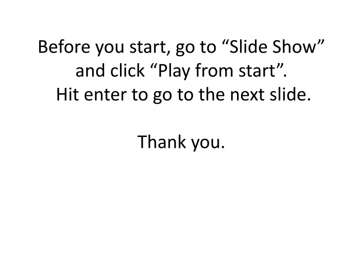 before you start go to slide show and click play