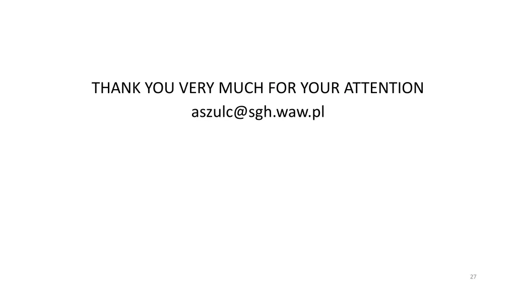 thank you very much for your attention aszulc@sgh