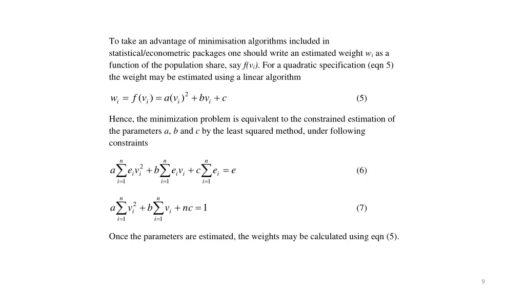 to take an advantage of minimisation algorithms