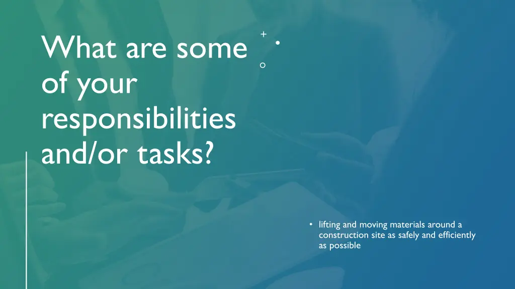 what are some of your responsibilities 1