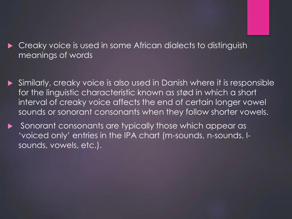 creaky voice is used in some african dialects